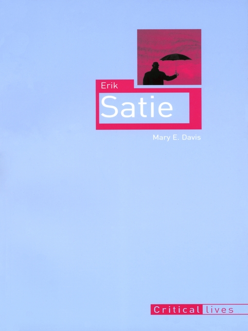 Title details for Erik Satie by Mary E. Davis - Wait list
